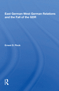 East German-West German Relations and the Fall of the Gdr