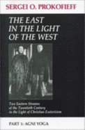 East in the Light of the West - Prokofieff, Sergei O, and De Lange, Simon B (Translated by)