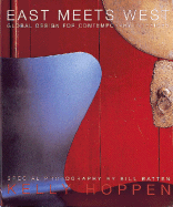 East Meets West: Global Design for Contemporary Interiors - Hoppen, Kelly, and Batten, Bill (Photographer), and Tang, David, Sir (Foreword by)