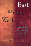 East Meets West: Human Rights and Democracy in East Asia
