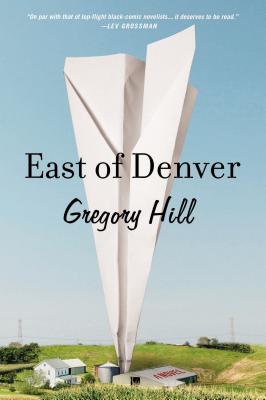 East of Denver - Hill, Gregory