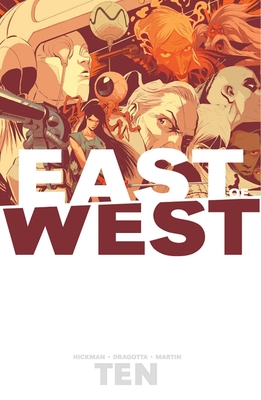 East of West Volume 10 - Hickman, Jonathan, and Dragotta, Nick
