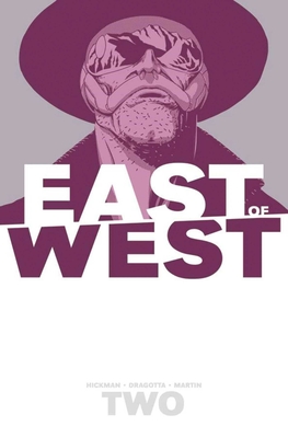 East of West Volume 2: We Are All One - Hickman, Jonathan, and Dragotta, Nick