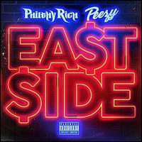 East Side - Philthy Rich / Peezy