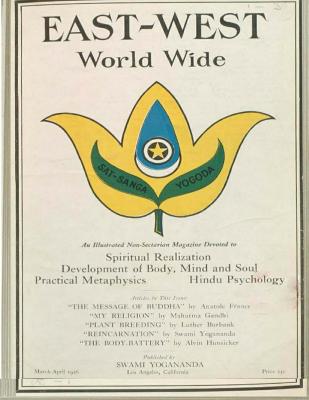 East-West 1926: March - April - Castellano-Hoyt, Donald Wayne (Editor), and Yogananda, Swami