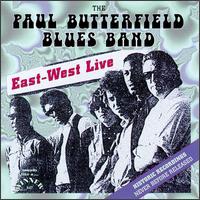 East-West Live - The Paul Butterfield Blues Band