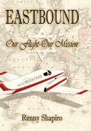 Eastbound: Our Flight - Our Mission