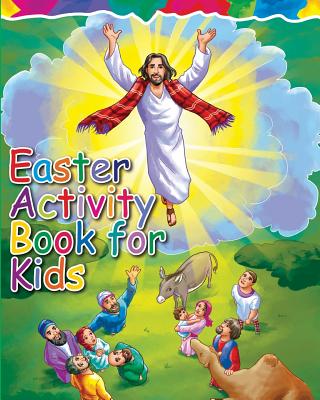 Easter Activity Book for Kids: The Story of Easter Bible Coloring Book with Dot to Dot, Maze, and Word Search Puzzles - (The Perfect Easter Basket Stuffers - Filler, Crafts, Toys, Gifts, Games and Stuff for Boys and Girls) - Easter Gifts for Kids