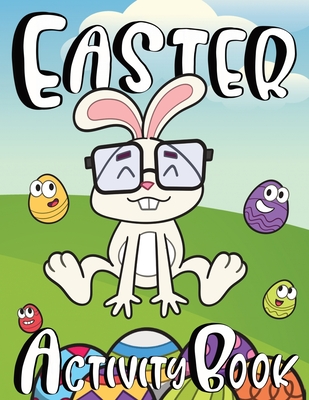 Easter Activity Book For Kids - World, Zazuleac, and Zazuleac, Elizabeth Victoria, and Zazuleac, Eleanor Anna