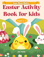 Easter Basket Essentials: Easter Activity Book For Kids Ages 4-8, fun activities like mazes, dot to dot, dot markers, how to draw, word search, and so much more for boys, girls and the Whole Family