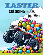 Easter Basket Stuffers: Coloring Book for Boys: Fun and Easy Coloring Book With Ninjas, Cars, Dragons, Vehicles, Trucks, Dinosaurs, Space, Rockets for Kids Ages 4-8