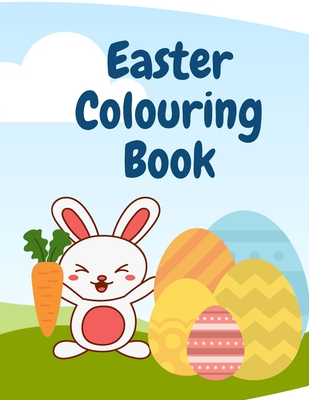 Easter Colouring Book: Easter Themed Colouring Book for Kids Aged 3-7 - Rose, Adam