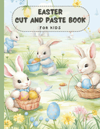 Easter Cut and Paste Book for Kids: Engaging scissors skills book for easter activity or gift that is great for both fun and learning.