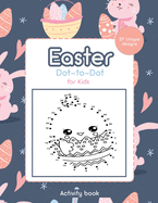 Easter Dot-to-Dot for Kids: Activity Book - 57 Unique Design