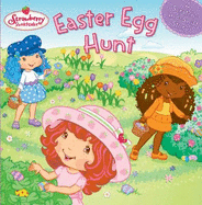 Easter Egg Hunt: A Scratch-And-Sniff Story