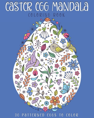 Easter Egg Mandala Coloring Book: 30 Patterned eggs to color. Coloring activities for Adults and Kids. For stress relief, relaxation and fun. Easter gifts - Books, J and I