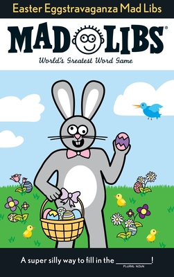 Easter Eggstravaganza Mad Libs: World's Greatest Word Game - Price, Roger, and Stern, Leonard
