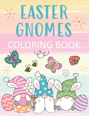 Easter Gnomes Coloring Book: Cute Designs & Pastel Nordic Elf Fun for All Ages! - Faye, Noella