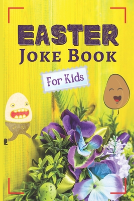 Easter Joke Book for Kids: An Amazing Easter Basket Gift for Clever Boys and Girls - Saad Publishing