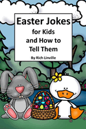 Easter Jokes for Kids and How to Tell Them
