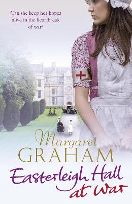 Easterleigh Hall at War - Graham, Margaret