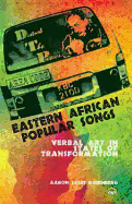 Eastern African Popular Songs: Verbal Art in States of Transformation