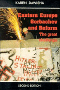 Eastern Europe, Gorbachev, and Reform: The Great Challenge