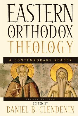 Eastern Orthodox Theology: A Contemporary Reader - Clendenin, Daniel B (Editor)