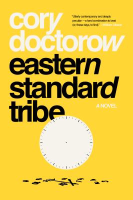 Eastern Standard Tribe - Doctorow, Cory