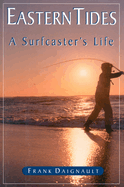 Eastern Tides: A Surfcaster's Life