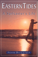 Eastern Tides: A Surfcaster's Life