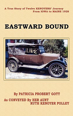 Eastward Bound - Polley, Ruth Kenoyer, and Gott, Patricia Probert