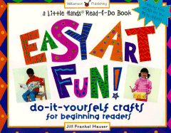 Easy Art Fun!: Do-It-Yourself Crafts for Beginning Readers