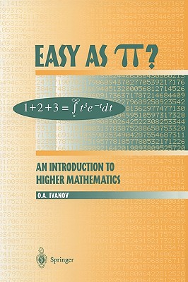 Easy as  ?: An Introduction to Higher Mathematics - Ivanov, Oleg A, and Burns, R G (Translated by)