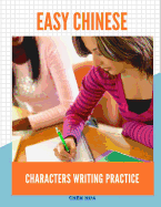 Easy Chinese Characters Writing Practice: Learn to Write and Read Mandarin Simplified Character with Stroke Order, Pinyin and English Meaning for Basic Vocabulary Level 3 Based on New 2019 Chinese Proficiency Test (Hsk). Large Grid Lined Paper Workbook.