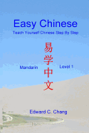Easy Chinese: Teach Yourself Chinese Step by Step: Mandarin Level 1