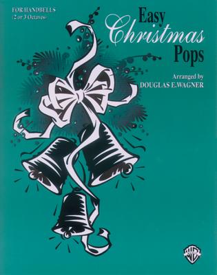 Easy Christmas Pops, Vol 1: 2-3 Octaves - Wagner, Douglas E