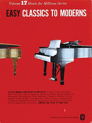Easy Classics to Moderns: Music for Millions Series - Hal Leonard Corp (Creator), and Agay, Denes