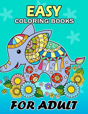 Easy Coloring Books for Adults: Flowers and Animals Coloring Book Easy, Fun, Beautiful Coloring Pages - Kodomo Publishing