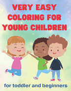 Easy coloring for toddlers: for toddlers and beginners - Tome 3