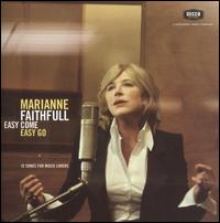 Easy Come Easy Go - Marianne Faithfull