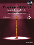 Easy Concert Pieces, Book 3: 21 Pieces from 5 Centuries for Descant Recorder and Piano. Includes CD with Demo and Play-Along Recordings: 21 Pieces from 5 Centuries Descant Recorder and Piano