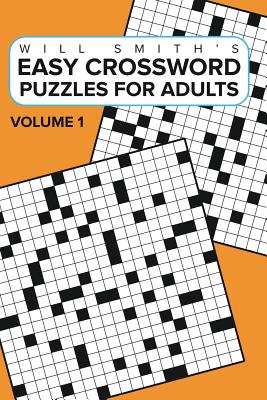Easy Crossword Puzzles For Adults -Volume 1: ( The Lite & Unique Jumbo Crossword Puzzle Series ) - Smith, Will