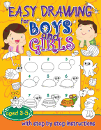 Easy drawing for boys and girls aged 3-5: with step by step instructions