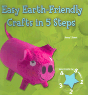 Easy Earth-Friendly Crafts in 5 Steps - Llims, Anna