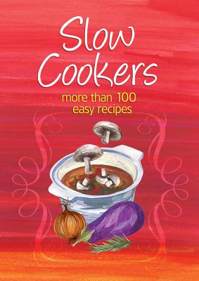 Easy Eats: Slow Cookers - Murdoch Books Test Kitchen