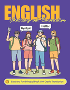 Easy English Vocabulary and Conversation: Bilingual Book with Creole Translation: Practice Basic 700+ Words and Phrases with Pictures for Kids and Beginners of All Ages: Home, School, or Self-Study