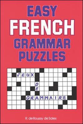 Easy French Grammar Puzzles - de Roussey de Sales, Raoul, and Roussy, R De Sales, and de Sales, R