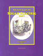 Easy Guide to Solar Electric: Part 1
