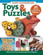 Easy Handmade Toys & Puzzles: 35 Wood Projects & Patterns